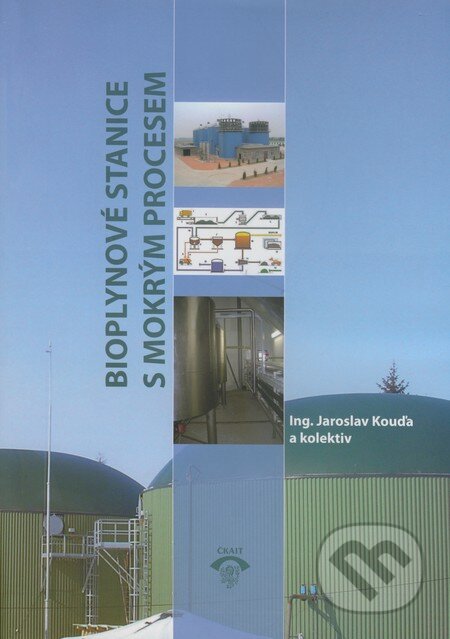 Kniha: Bioplynové stanice s mokrým procesem (Jaroslav Kouďa). Informační centrum ČKAIT, 2008 Kniha: Bioplynové stanice s mokrým procesem (Jaroslav Kouďa). Informační centrum ČKAIT, 2008