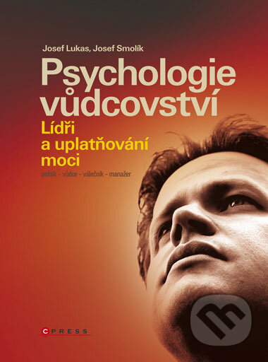 Kniha: Psychologie vůdcovství (Josef Lukas a Josef Smolík). Computer Press, 2008 Kniha: Psychologie vůdcovství (Josef Lukas a Josef Smolík). Computer Press, 2008