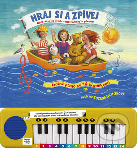 Kniha: Hraj si a zpívej (Ottovo nakladatelství). Ottovo nakladatelství, 2018 Kniha: Hraj si a zpívej (Ottovo nakladatelství). Ottovo nakladatelství, 2018