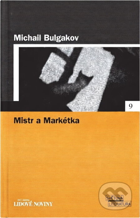 Kniha: Mistr a Markétka - LN 9 (Afanasievič Bulgakov Michail a Michail Afanasievič Bulgakov). , 2005 Kniha: Mistr a Markétka - LN 9 (Afanasievič Bulgakov Michail a Michail Afanasievič Bulgakov). , 2005