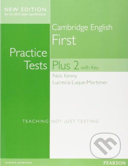 Kniha: Cambridge English First: Practice Tests (Nick Kenny). Pearson, 2014 Kniha: Cambridge English First: Practice Tests (Nick Kenny). Pearson, 2014