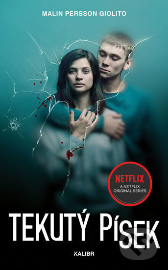 Kniha: Tekutý písek (Malin Persson Giolito). Kalibr, 2019 Kniha: Tekutý písek (Malin Persson Giolito). Kalibr, 2019