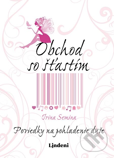 E-kniha: Obchod so šťastím (Irina Semina). Lindeni, 2018 E-kniha: Obchod so šťastím (Irina Semina). Lindeni, 2018