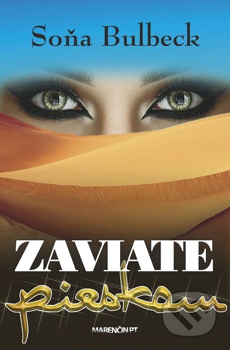 E-kniha: Zaviate pieskom (Soňa Bulbeck). Marenčin PT, 2018 E-kniha: Zaviate pieskom (Soňa Bulbeck). Marenčin PT, 2018