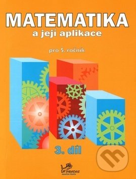 Kniha: Matematika a její aplikace pro 5. ročník (Hana Mikulenková, Josef Molnár a Věra Olšáková). Prodos, 2018 Kniha: Matematika a její aplikace pro 5. ročník (Hana Mikulenková, Josef Molnár a Věra Olšáková). Prodos, 2018