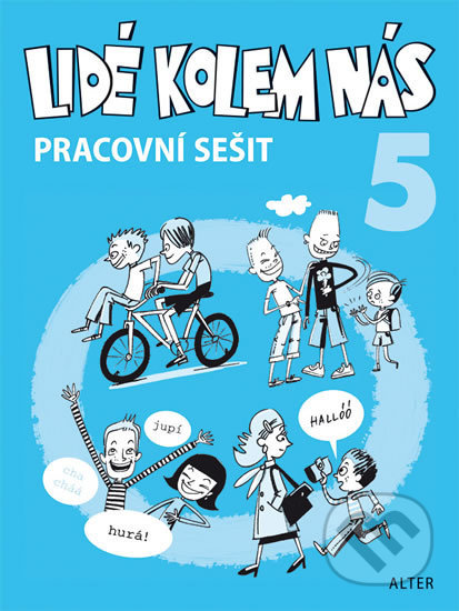 Kniha: Lidé kolem nás 5 pracovní sešit (L. Bradáčová a Milan Starý). Alter Kniha: Lidé kolem nás 5 pracovní sešit (L. Bradáčová a Milan Starý). Alter