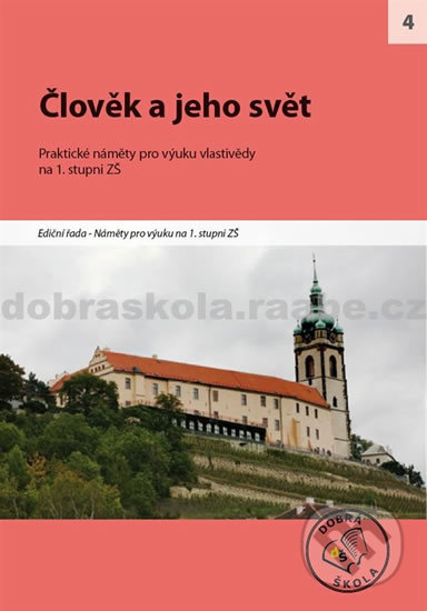 Kniha: Člověk a jeho svět na 1. stupni ZŠ (Raabe). Raabe, 2012 Kniha: Člověk a jeho svět na 1. stupni ZŠ (Raabe). Raabe, 2012