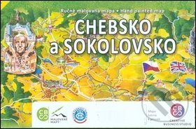 Chebsko a Sokolovsko (Malované Mapy). Malované Mapy, 2017 Chebsko a Sokolovsko (Malované Mapy). Malované Mapy, 2017
