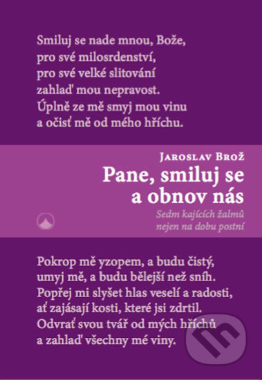 Kniha: Pane, smiluj se a obnov nás (Jaroslav Brož). Karmelitánské nakladatelství, 2019 Kniha: Pane, smiluj se a obnov nás (Jaroslav Brož). Karmelitánské nakladatelství, 2019