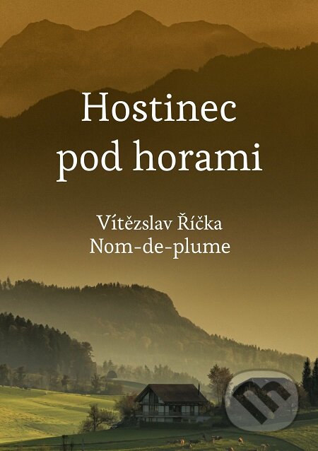 Hostinec pod horami - Vítězslav Říčka, E-knihy jedou