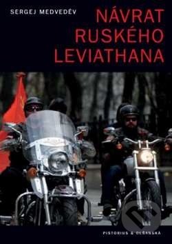 Kniha: Návrat ruského Leviathana (Sergej Medveděv). Pistorius & Olšanská, 2019 Kniha: Návrat ruského Leviathana (Sergej Medveděv). Pistorius & Olšanská, 2019