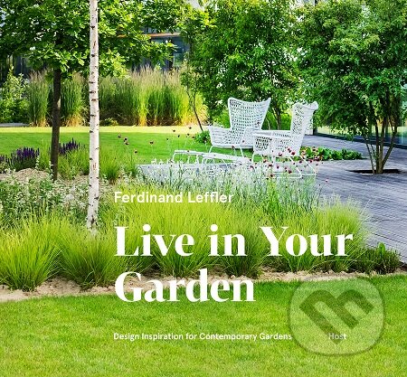 E-kniha: Live in Your Garden (Ferdinand Leffler). Host, 2018 E-kniha: Live in Your Garden (Ferdinand Leffler). Host, 2018