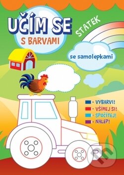Kniha: Učím se s barvami: Statek (Svojtka&Co.). Svojtka&Co., 2018 Kniha: Učím se s barvami: Statek (Svojtka&Co.). Svojtka&Co., 2018