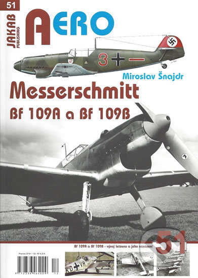 Kniha: Messerschmitt Bf 109A a Bf 109B (Miroslav Šnajdr). Jakab, 2018 Kniha: Messerschmitt Bf 109A a Bf 109B (Miroslav Šnajdr). Jakab, 2018