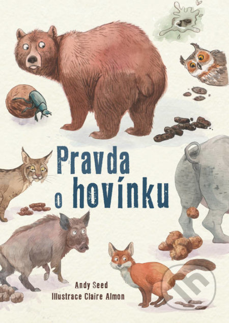 Kniha: Pravda o hovínku (Andy Seed). Drobek, 2019 Kniha: Pravda o hovínku (Andy Seed). Drobek, 2019