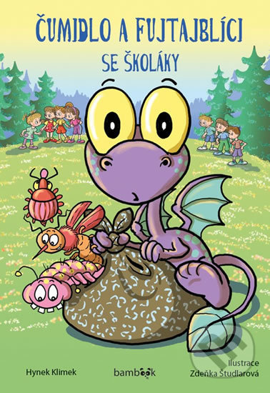 Kniha: Čumidlo a fujtajblíci se školáky (Hynek Klimek). Bambook, 2019 Kniha: Čumidlo a fujtajblíci se školáky (Hynek Klimek). Bambook, 2019
