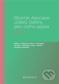 Kniha: Sborník Asociace učitelů češtiny jako cizího jazyka 2018 (Lenka Suchomelová). Akropolis, 2019 Kniha: Sborník Asociace učitelů češtiny jako cizího jazyka 2018 (Lenka Suchomelová). Akropolis, 2019
