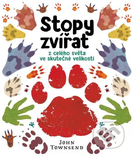 Kniha: Stopy zvířat (John Townsend). Slovart CZ, 2019 Kniha: Stopy zvířat (John Townsend). Slovart CZ, 2019