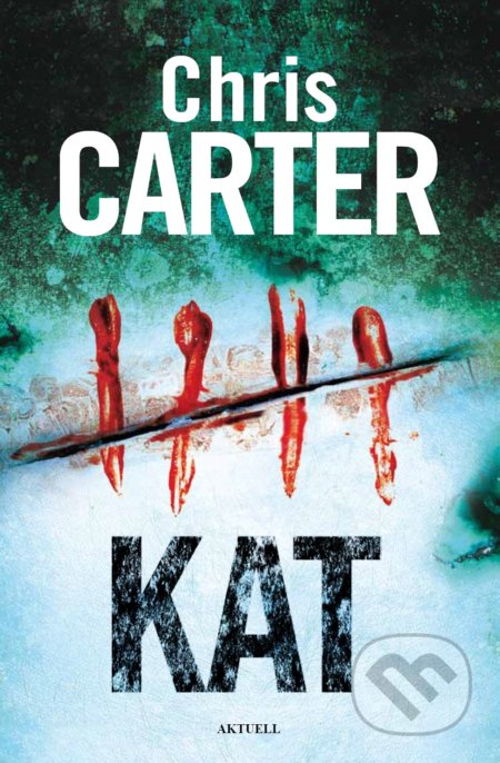 Kniha: Kat (Chris Carter), 2019 Kniha: Kat (Chris Carter), 2019