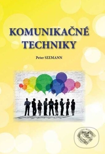 Kniha: Komunikačné techniky (Peter Seemann). EDIS, 2018 Kniha: Komunikačné techniky (Peter Seemann). EDIS, 2018
