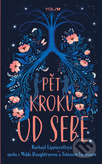 Kniha: Pět kroků od sebe (Rachael Lippincott). YOLi CZ, 2019 Kniha: Pět kroků od sebe (Rachael Lippincott). YOLi CZ, 2019