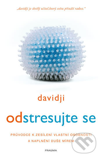 Kniha: Odstresujte se (davidji). Pragma, 2019 Kniha: Odstresujte se (davidji). Pragma, 2019