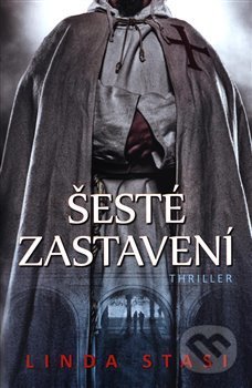 Kniha: Šesté zastavení (Linda Stasi). Edice knihy Omega, 2019 Kniha: Šesté zastavení (Linda Stasi). Edice knihy Omega, 2019