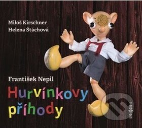 Audiokniha: Hurvínkovy příhody (František Nepil, Helena Štáchová a Miloš Kirschner ml.). Radioservis, 2017 Audiokniha: Hurvínkovy příhody (František Nepil, Helena Štáchová a Miloš Kirschner ml.). Radioservis, 2017