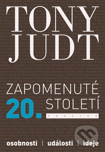 E-kniha: Zapomenuté 20. století (Tony Judt). Prostor, 2019 E-kniha: Zapomenuté 20. století (Tony Judt). Prostor, 2019