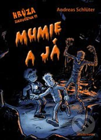 Kniha: Mumie a já (Andreas Schlüter). Mladá fronta, 2019 Kniha: Mumie a já (Andreas Schlüter). Mladá fronta, 2019