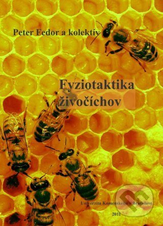 Kniha: Fyziotaktika živočíchov (Peter Fedor). Univerzita Komenského Bratislava, 2011 Kniha: Fyziotaktika živočíchov (Peter Fedor). Univerzita Komenského Bratislava, 2011