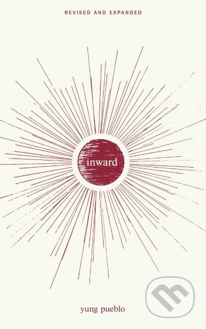 Kniha: Inward (Yung Pueblo). Andrews McMeel, 2018 Kniha: Inward (Yung Pueblo). Andrews McMeel, 2018
