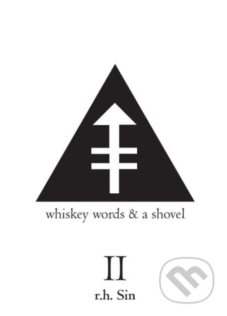 Kniha: Whiskey Words and a Shovel II (r.h. Sin). Andrews McMeel, 2016 Kniha: Whiskey Words and a Shovel II (r.h. Sin). Andrews McMeel, 2016