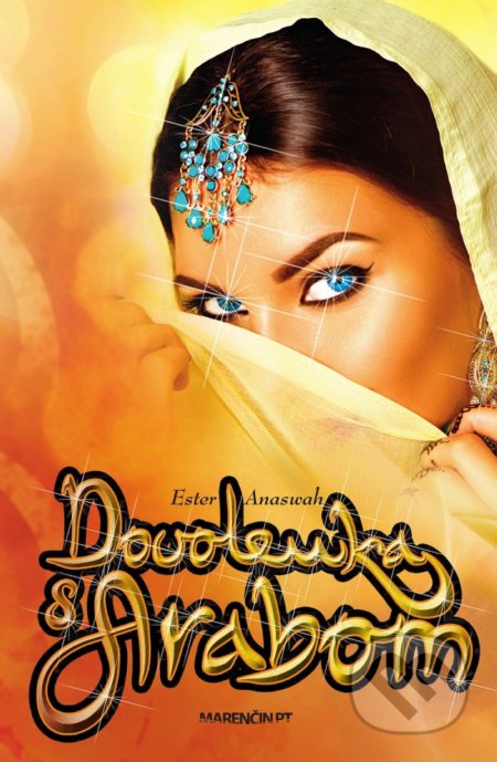 Kniha: Dovolenka s Arabom (Ester Anaswah). Marenčin PT, 2019 Kniha: Dovolenka s Arabom (Ester Anaswah). Marenčin PT, 2019