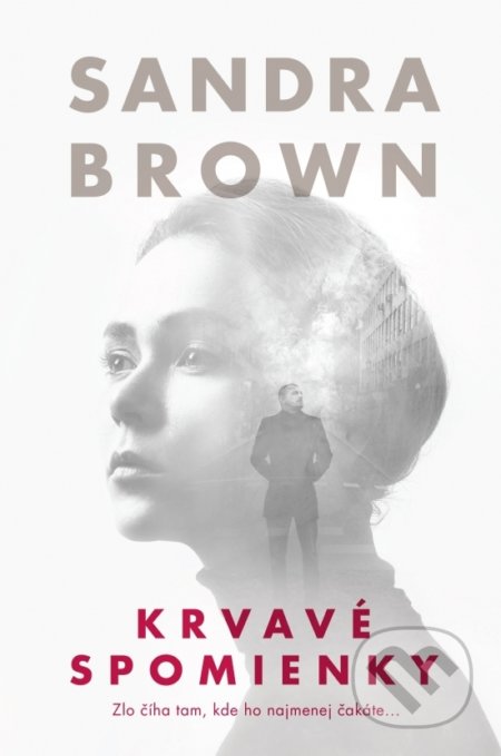 Kniha: Krvavé spomienky (Sandra Brown). Slovenský spisovateľ, 2019 Kniha: Krvavé spomienky (Sandra Brown). Slovenský spisovateľ, 2019