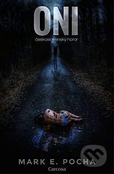 Kniha: Oni (Mark E. Pocha). Carcosa, 2019 Kniha: Oni (Mark E. Pocha). Carcosa, 2019