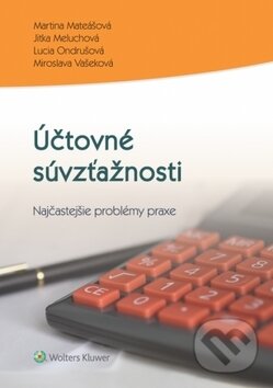 Účtovné súvzťažnosti - Martina Mateášová, Jitka Meluchová, Lucia Ondrušová, Miroslava Vašeková, Wolters Kluwer, 2019