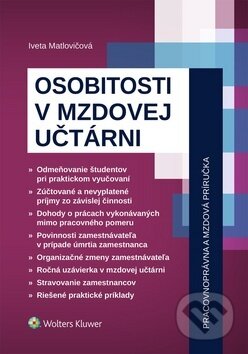 Kniha: Osobitosti v mzdovej učtárni (Iveta Matlovičová). Wolters Kluwer, 2019 Kniha: Osobitosti v mzdovej učtárni (Iveta Matlovičová). Wolters Kluwer, 2019
