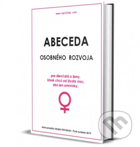 Kniha: Abeceda osobného rozvoja (Martin Hocman). Martin HOCMAN, 2018 Kniha: Abeceda osobného rozvoja (Martin Hocman). Martin HOCMAN, 2018