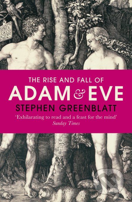Kniha: The Rise and Fall of Adam and Eve (Stephen Greenblatt). Vintage, 2018 Kniha: The Rise and Fall of Adam and Eve (Stephen Greenblatt). Vintage, 2018