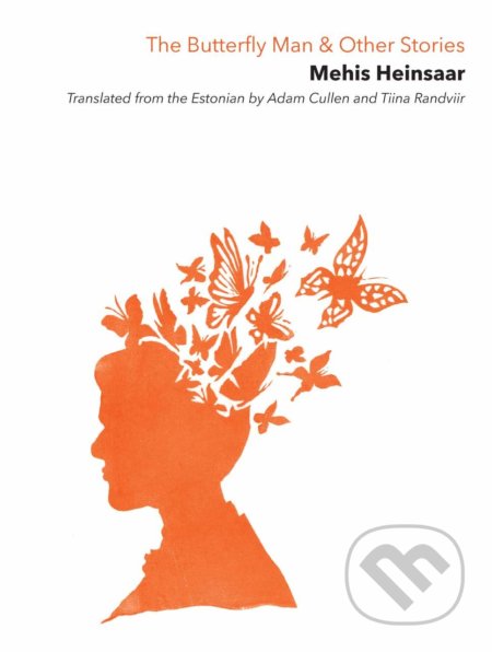 Kniha: The Butterfly Man & Other Stories (Mehis Heinsaar). Momentum Books, 2018 Kniha: The Butterfly Man & Other Stories (Mehis Heinsaar). Momentum Books, 2018