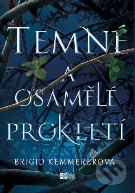 Kniha: Temné a osamělé prokletí (Brigid Kemmerer). CooBoo CZ, 2019 Kniha: Temné a osamělé prokletí (Brigid Kemmerer). CooBoo CZ, 2019