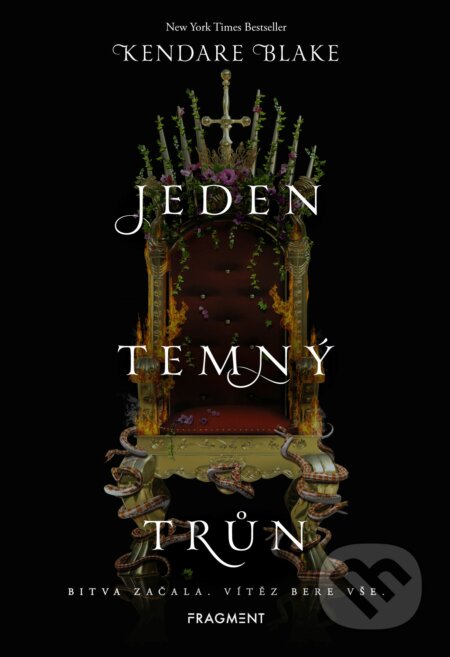 Kniha: Jeden temný trůn (Kendare Blake). Nakladatelství Fragment, 2019 Kniha: Jeden temný trůn (Kendare Blake). Nakladatelství Fragment, 2019