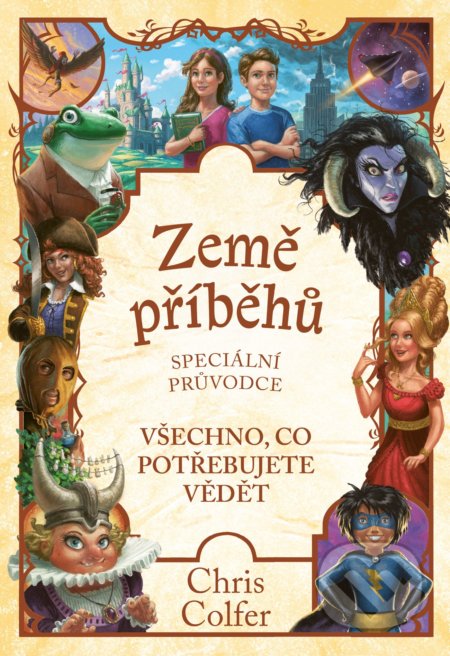 Kniha: Země příběhů: speciální průvodce (Chris Colfer). Nakladatelství Fragment, 2019 Kniha: Země příběhů: speciální průvodce (Chris Colfer). Nakladatelství Fragment, 2019