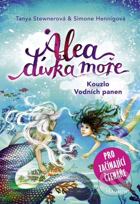 Kniha: Alea, dívka moře: Kouzlo Vodních panen (Simone Hennig a Tanya Stewner). Nakladatelství Fragment, 2019 Kniha: Alea, dívka moře: Kouzlo Vodních panen (Simone Hennig a Tanya Stewner). Nakladatelství Fragment, 2019