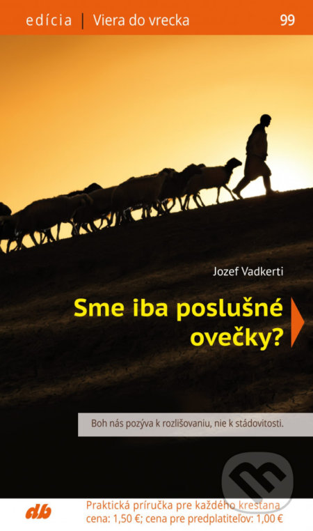 Kniha: Sme iba poslušné ovečky? (Jozef Vadkerti). Don Bosco, 2019 Kniha: Sme iba poslušné ovečky? (Jozef Vadkerti). Don Bosco, 2019