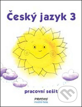 Český jazyk 3 pracovní sešit - Hana Mikulenková, Radek Malý, Prodos, 2004