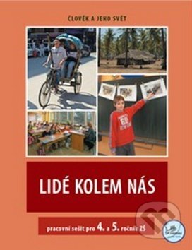 Kniha: Lidé kolem nás pracovní sešit pro 4. a 5. ročník ZŠ (Karin Šulcová). Prodos, 2008 Kniha: Lidé kolem nás pracovní sešit pro 4. a 5. ročník ZŠ (Karin Šulcová). Prodos, 2008