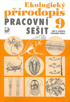Kniha: Ekologický přírodopis Pracovní sešit 9 (Danuše Kvasničková). Fortuna, 2006 Kniha: Ekologický přírodopis Pracovní sešit 9 (Danuše Kvasničková). Fortuna, 2006