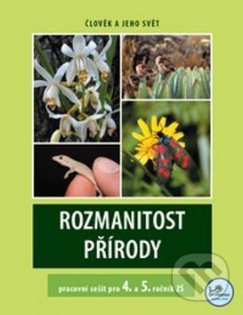 Kniha: Rozmanitost přírody pracovní sešit pro 4. a 5. ročník ZŠ (Martin Dančák). Prodos, 2008 Kniha: Rozmanitost přírody pracovní sešit pro 4. a 5. ročník ZŠ (Martin Dančák). Prodos, 2008